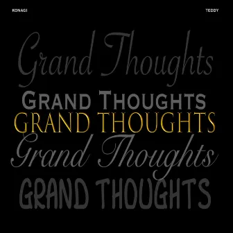 Grand Thoughts by Teddy