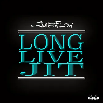 Long Live Jit by JunesFlow