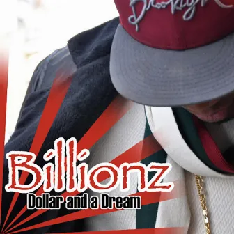 Dollar and A Dream by Billionz