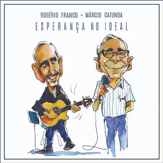 Esperança no Ideal by Rogério Franco