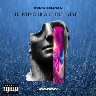 Hurting Heart Freestyle by Rome Holman