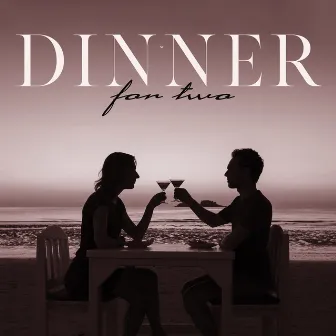 Dinner for two – Excellent Restaurant Jazz, Meal Time by Easy Listening Restaurant Jazz