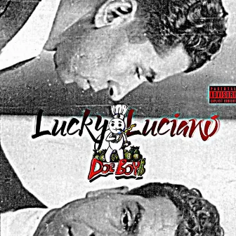 Lucky Luciano by DoeBoy$