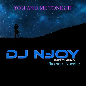 You and Me Tonight by DJ N-JOY