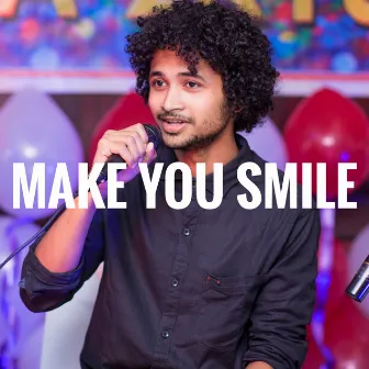 Make You Smile by Sagar Subhankar