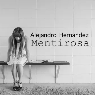 Mentirosa by Alejandro Hernandez