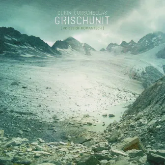 Grischunit by Corin Curschellas