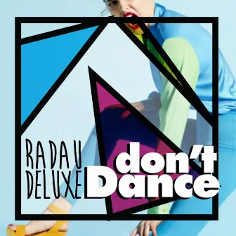 Don't Dance by Radau Deluxe