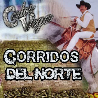 Corridos del Norte by Carlos Vega