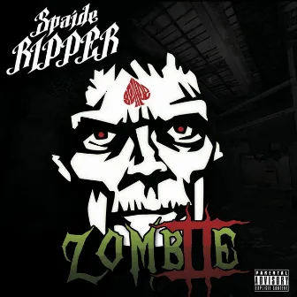 Zombiie II by Spaide R.I.P.P.E.R.