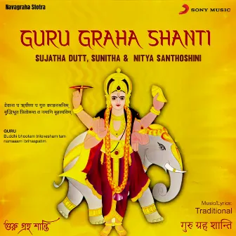 Guru Graha Shanti by Nithya Santhoshini