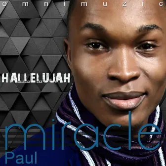 Hallelujah by Miracle Paul