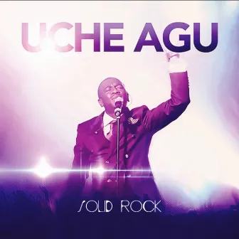 Solid Rock by Uche Agu