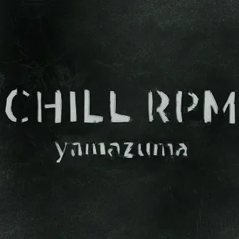 CHILL RPM by Quno