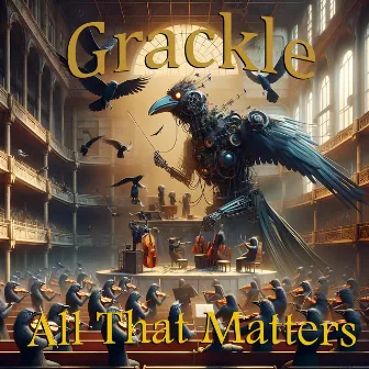 All That Matters by Grackle