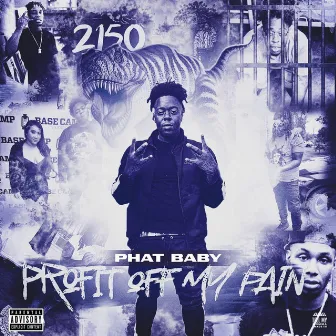 Profit Off My Pain by Phat Baby