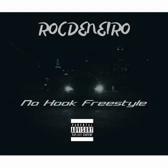 No Hook Freestyle by ROCDENEIRO