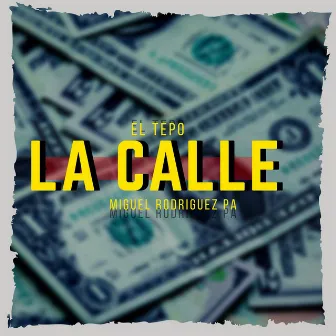 La Calle by El Tepo