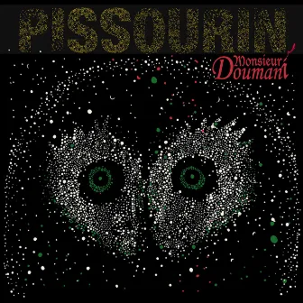 Pissourin by Monsieur Doumani