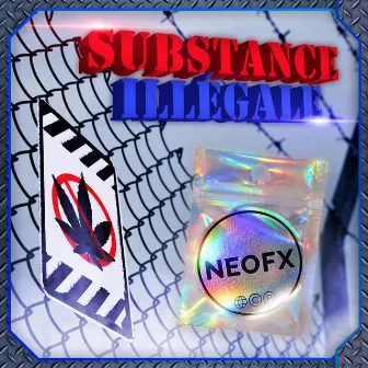 Substance Illégale by NeoFX