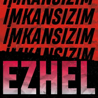 İmkansızım by Ezhel