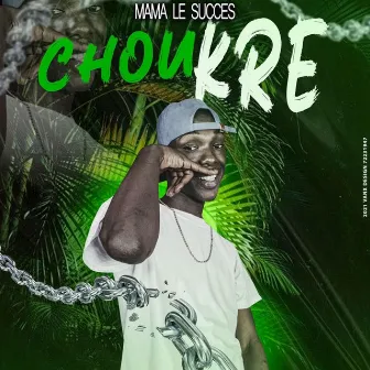 Choukre by Mama le succes