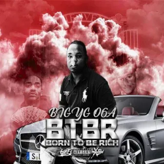 Born To Be Rich by Big Yg 06A