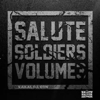 Salute Soldier Vol.3 by Xakal Da Gun