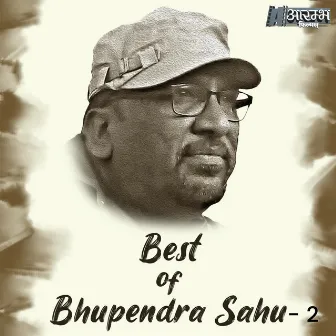 Best Of Bhupendra Sahu 2 by Bhupendra Sahu