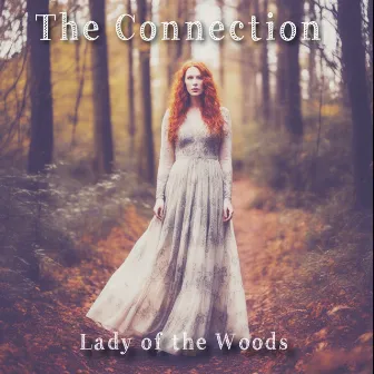 Lady of the Woods by The Connection