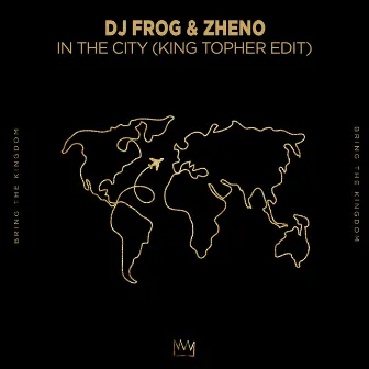 In The City (King Topher Edit) by DJ Frog