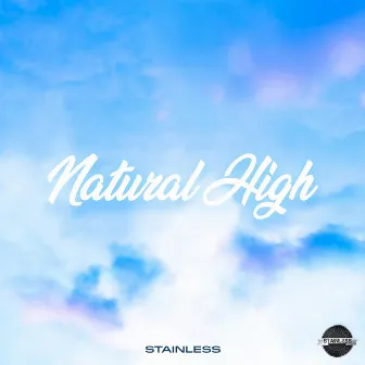 Natural High by Stainless