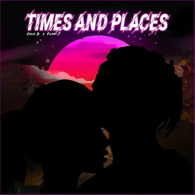 Times and Places