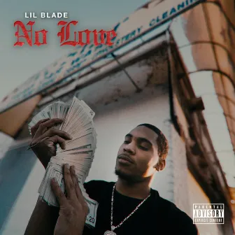 No Love by Lil Blade