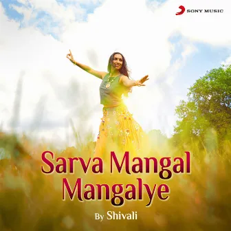 Sarva Mangal Mangalye by Shivali