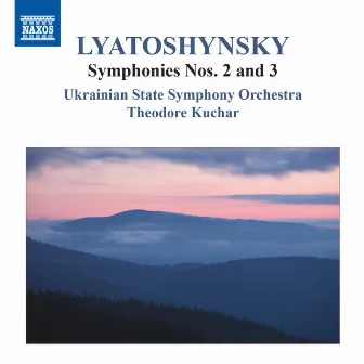 Lyatoshynsky: Symphonies Nos. 2 & 3 by Ukrainian State Symphony Orchestra