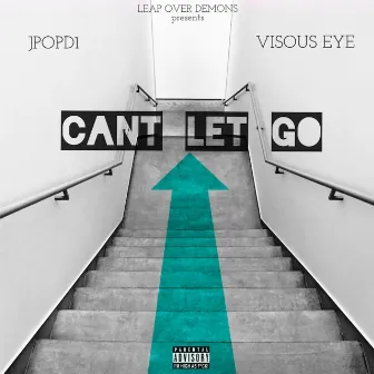 Can't Let Go by Visous Eye