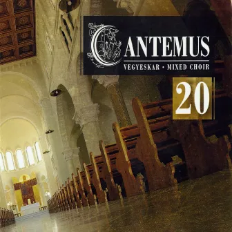 20th Anniversary Album by Cantemus Mixed Choir