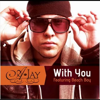 With You (Remix) [feat. Beach Boy] by A Jay