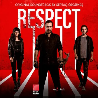 Respect (Original Soundtrack) by Sertaç Özgümüş