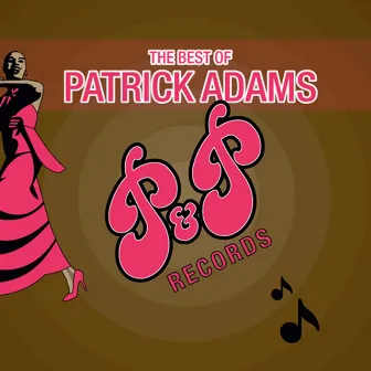 Best of Patrick Adams by Patrick Adams