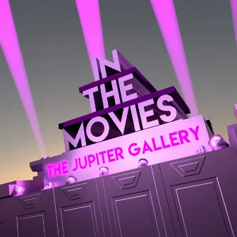 In the Movies by The Jupiter Gallery