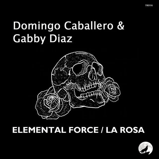 Elemental Force / La Rosa