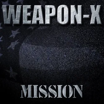 Mission by Weapon X