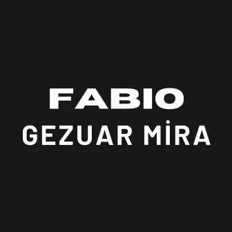 Gezuar Mira by FABIO