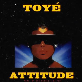 Attitude by Toyé