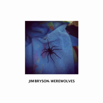 Werewolves by Jim Bryson