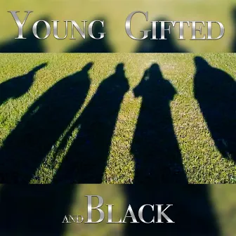 Young, Gifted, & Black by Ant Smart