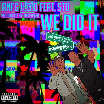 We Did It (feat. Sto) by RNFG H.B.O.