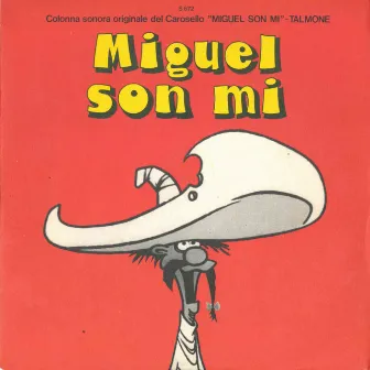 Miguel son me / Il ritorno di Miguel by I Sanremini